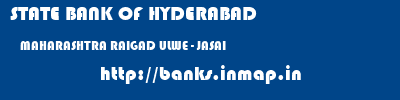 STATE BANK OF HYDERABAD  MAHARASHTRA RAIGAD ULWE - JASAI   banks information 